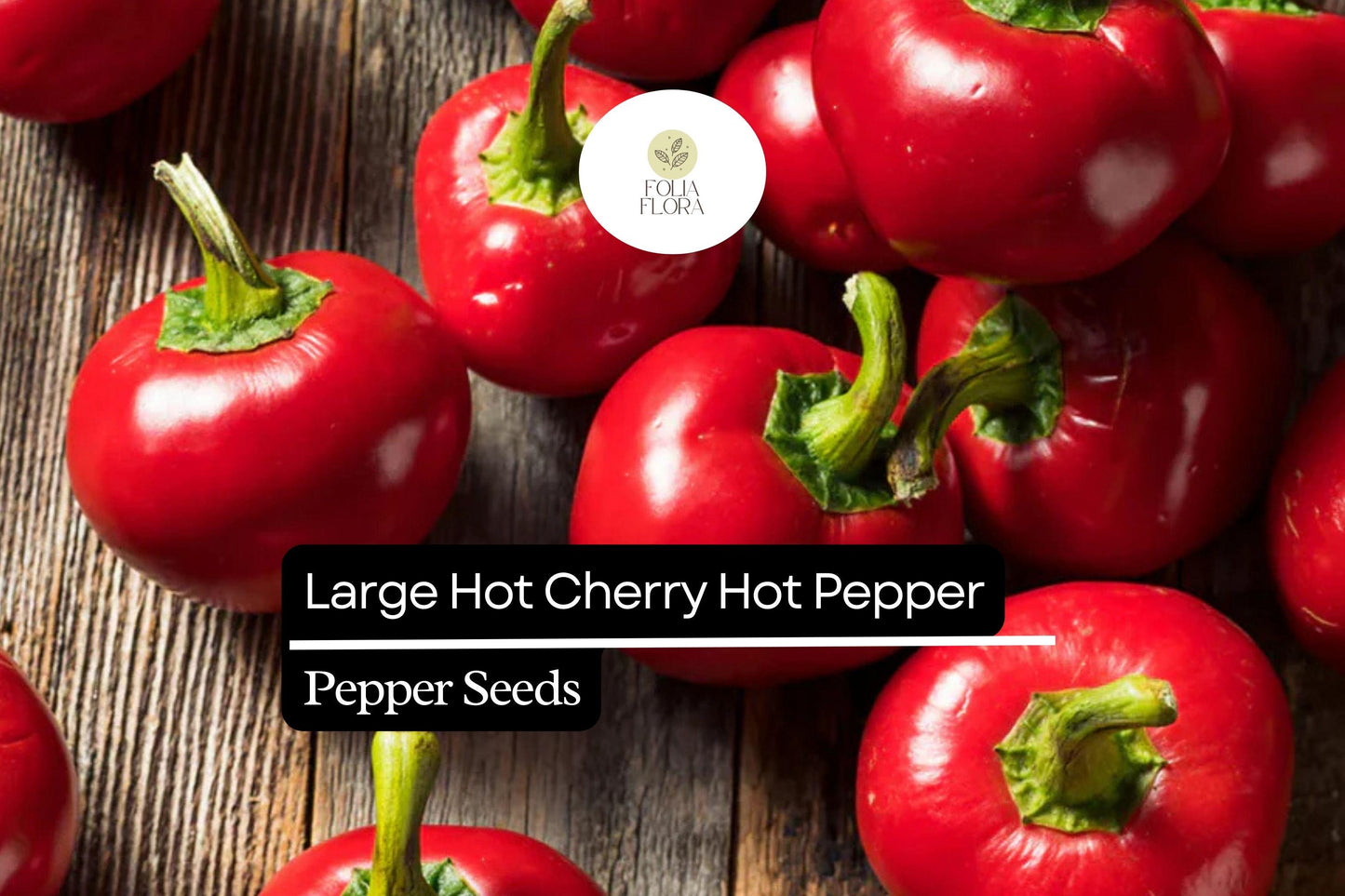 250mg Large Hot Cherry Pepper Seeds Capsicum annuum | Medium-Hot, Non-GMO, Ideal for Pickling, Stuffing, and Fresh Cooking