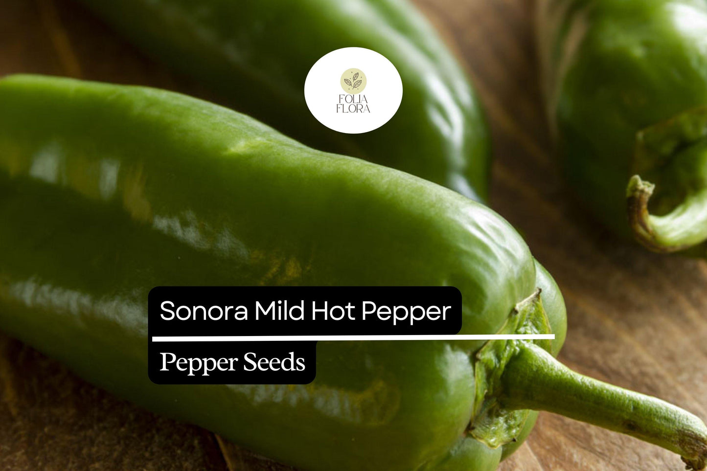 Sonora Mild Hot Pepper Seeds 250mg | Capsicum annuum | Non-GMO, Heirloom, Mild Heat, High-Yield, Perfect for Salsas, Roasting, and Cooking