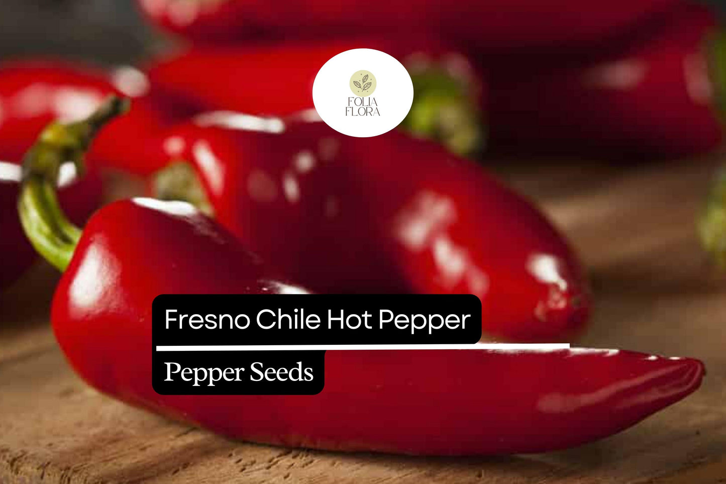 25 Fresno Pepper Seeds – Heirloom, Spicy & Flavorful, Non-GMO, High Yield, Easy to Grow